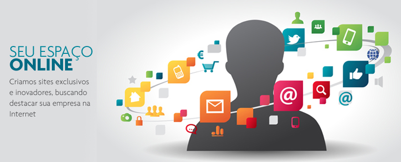Seu espaço Online Seu espaço online! Criamos sites exclusivos e inovadores, buscando destacar sua empresa na internet.